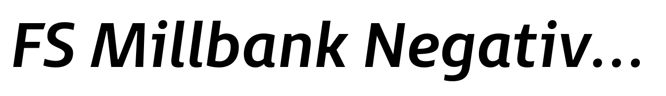 FS Millbank Negative Bold Italic